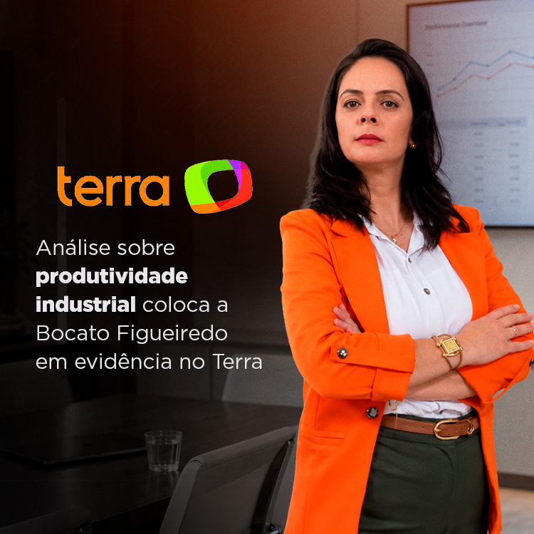 Análise sobre produtividade industrial coloca a Bocato Figueiredo em evidência no Terra.