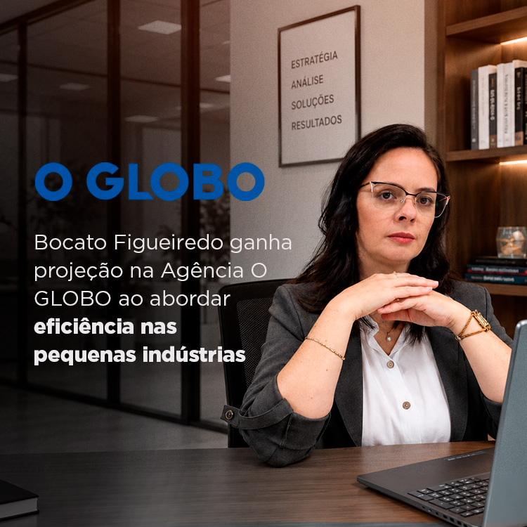 Gestão de processos e produtividade levam a Bocato Figueiredo às páginas de O Globo.