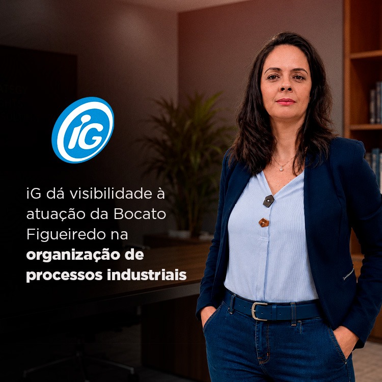 iG dá visibilidade à atuação da Bocato Figueiredo na organização de processos industriais.