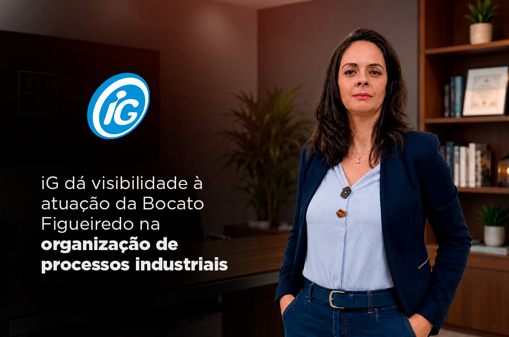 iG dá visibilidade à atuação da Bocato Figueiredo na organização de processos industriais.