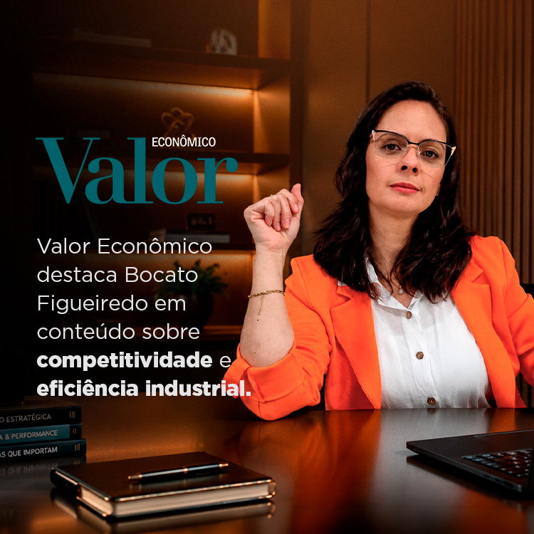 Valor Econômico destaca Bocato Figueiredo em conteúdo sobre competitividade e eficiência industrial.